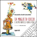 La moglie di coccio e altre 5 novelle quasi vere libro