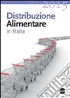 Distribuzione alimentare in Italia 2015 libro