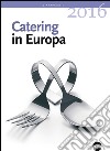 Annuario catering in Europa (2016). Con CD-ROM libro