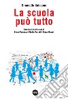 La scuola può tutto. Raccolta di scritti di Simonetta Salacone libro