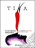 Tina. La tavolozza imbandita