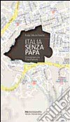 Italia senza papa. Immaginiamola. Prepariamola libro