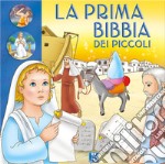 La prima Bibbia dei piccoli. Ediz. illustrata libro