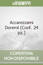 Accarezzami Doremì (Conf. 24 pz.) libro