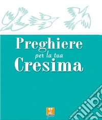 Preghiere per la tua cresima