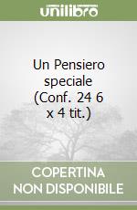 Un Pensiero speciale (Conf. 24 6 x 4 tit.) libro