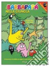 I Barbapapà nella giungla. Ediz. illustrata libro