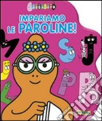 Impariamo le paroline! Ediz. illustrata libro