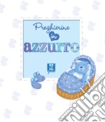 Preghierine in azzurro libro