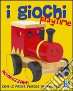 I giochi. Playtime. Ediz. illustrata