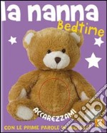 La nanna. Bedtime. Ediz. illustrata libro