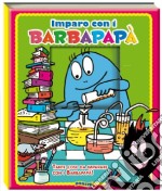 Imparo con i Barbapapà. Ediz. illustrata libro