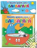 Quanti giochi con i Barbapapà. Ediz. illustrata libro