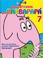 Giocastickers dei Barbapapà. Ediz. illustrata. Vol. 7 libro