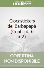 Giocastickers dei Barbapapà (Conf. tit. 6 x 2) libro