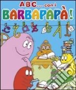 ABC con i Barbapapà! Ediz. illustrata libro