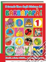 Il grande libro degli stickers dei Barbapapà. Ediz. illustrata libro