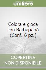 Colora e gioca con Barbapapà (Conf. 6 pz.) libro