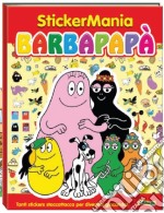 Stickersmania. Barbapapà. Con adesivi libro