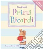 Primi ricordi. I momenti più belli da ricordare del tuo bebè! libro