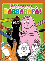 Coloriamo con i Barbapapà! libro