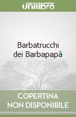 Barbatrucchi dei Barbapapà libro