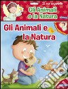 Gli animali e la natura. Il mio angioletto. Ediz. illustrata libro