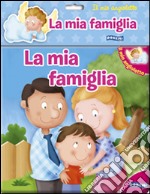 La mia famiglia. Il mio angioletto. Ediz. illustrata libro