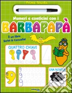 Numeri e conticini con i Barbapapà. Prima scuola. Ediz. illustrata. Con gadget libro