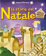 La storia del Natale. Leggere & costruire. Ediz. illustrata. Con gadget libro