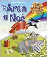 L'arca di Noè. Leggere & costruire. Ediz. illustrata. Con gadget libro