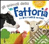 Gli animali della fattoria. Ediz. illustrata libro