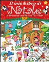 Il mio libro di Natale. Natale con noi. Ediz. a colori libro di Iossa Federica