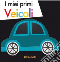 I miei primi veicoli