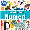 I miei primi numeri. Cerca e trova. Ediz. a colori libro