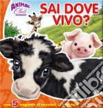 Animal Club. Sai dove vivo? Ediz. illustrata libro