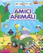 Amici animali. Primi cerca & trova. Ediz. a colori libro