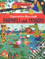 Il fantastico libro degli animali del mondo. GiocaCercaTrova libro