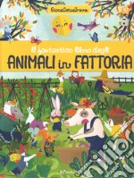 Il fantastico libro degli animali in fattoria. GiocaCercaTrova libro