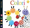 Colori. Impronte. Ediz. a colori libro