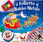 Il folletto di Babbo Natale. Ediz. a colori. Con gadget libro