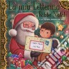 La mia letterina a Babbo Natale. Le letterine. Ediz. a colori libro