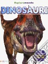 Dinosauri. Esploramondo libro