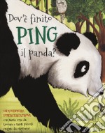 Dov'è finito Ping il panda? Un'avventura supercercatrova libro