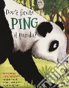 Dov'è finito Ping il panda? Un'avventura supercercatrova libro di La Bédoyère Camilla de