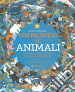 Un mondo di animali. Monditondi. Ediz. a colori