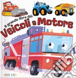 Il grande libro dei veicoli a motore. Ediz. a colori libro