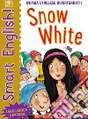 Snow white. Smart english. Con adesivi. Ediz. a colori libro