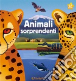 Animali sorprendenti. Animal world. Ediz. a colori libro