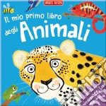 Il mio primo libro degli animali. Primissimi. Ediz. illustrata